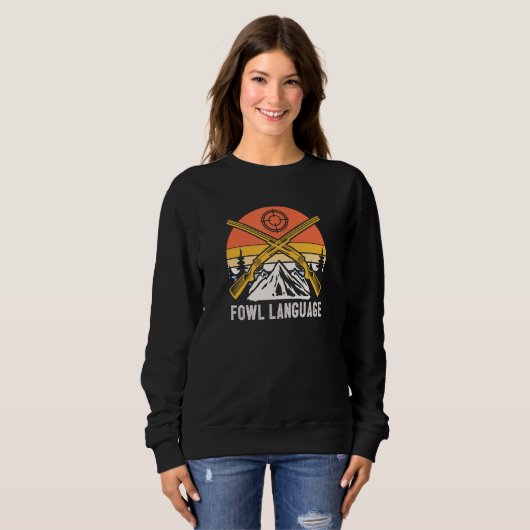 Sweatshirt Fowl Language Birds Hunting Birding Hunter Forest  (Devant entier)