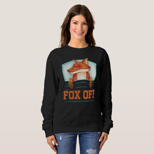 Sweatshirt Fox Off - Funny Sarcasm Irony (Devant entier)