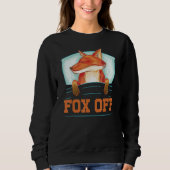 Sweatshirt Fox Off - Funny Sarcasm Irony (Devant)