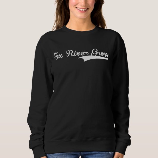 Sweatshirt FOX RIVER GROVE Baseball Vintage Retro Font (Devant)