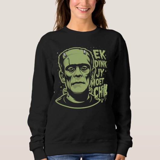 Sweatshirt Frankenstein Je Pense Que Vous Devez Chill Afrikaa (Devant)