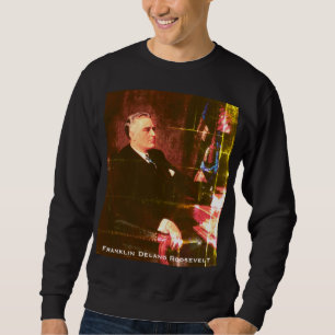 Sweatshirt Franklin D. Roosevelt, président de la Grande Dépr