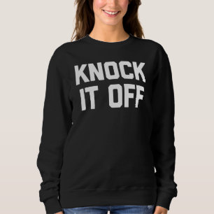 Sweatshirt Frappe-le en disant Sarcastique Humour Cool