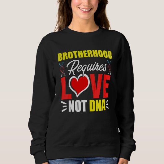Sweatshirt Fraternité nécessite amour pas d'ADN Stepbro Prime (Devant)
