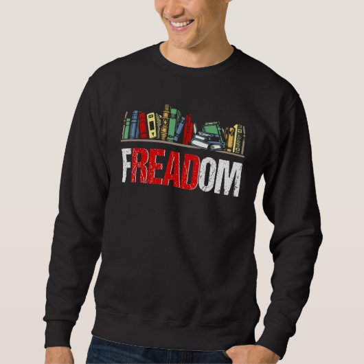 Sweatshirt Freadom I Read Banned Books Reading Bookworm Libra (Devant)