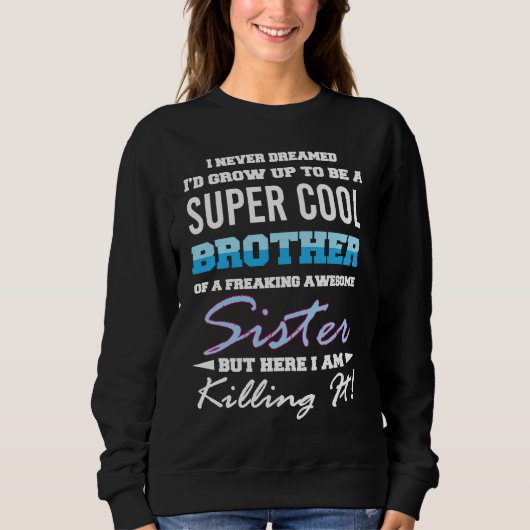 Sweatshirt Freaking Awesome Sister Brother (Devant)