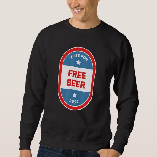 Sweatshirt Free Beer Bartender Political Election Parody 2022 (Devant)