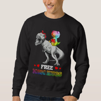 Sweatshirt Free Mom Hugs Dinosaurus LGBT LGBTQ Pride Month Mo