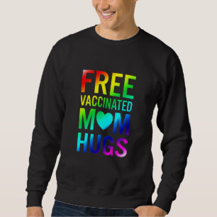 Sweatshirt Free Mom Hugs Gay pride Lgbtq Fier Maman Fully