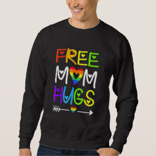 Sweatshirt Free Mom Hugs Rainbow Heart LGBT Pride Mois _3