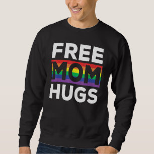 Sweatshirt Free Mom Hugs Rainbow Lgbt Gay pride du drapeau