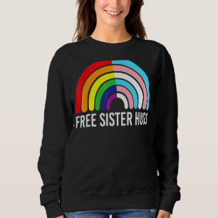 Sweatshirt Free Sister Hugs Rainbow Transgender Drapeau Lgbtq