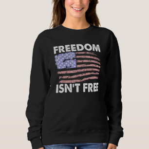 Sweatshirt Freedom Isnt Free American Flag Soutien aux vétéra