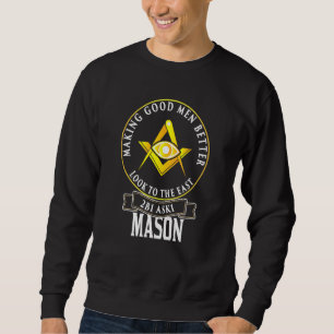 Sweatshirt Freemason Lodge Mastic Making Good Men Better 2b1