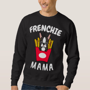 Sweatshirt French Bulldog Frenchie Mama Femme Maman Chien