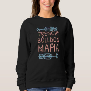 Sweatshirt French Bulldog Mama - A pour les Amoureux de les c