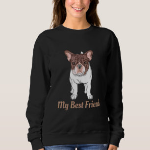 Sweatshirt French Poodle Best Friend Chien Chien Chien Chien