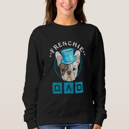 Sweatshirt Frenchie Dad French Bulldog (Devant)