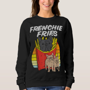 Sweatshirt Frenchie Fries Funny French Bulldog Pet Amoureux d