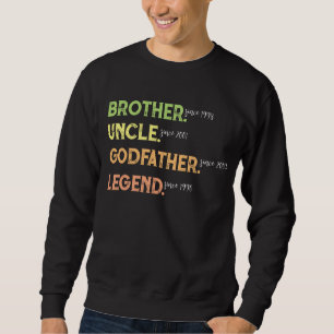 Sweatshirt Frère oncle Parrain Légende depuis l'année Personn