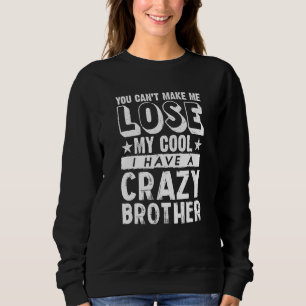 Sweatshirt Frère soeur ne peut pas perdre mon Cool J'ai un fo