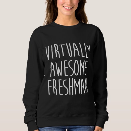 Sweatshirt Freshman Virtual Online School Student 2 (Devant)