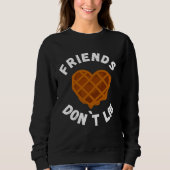 Sweatshirt Friends Don`t Lie  Waffle (Devant)