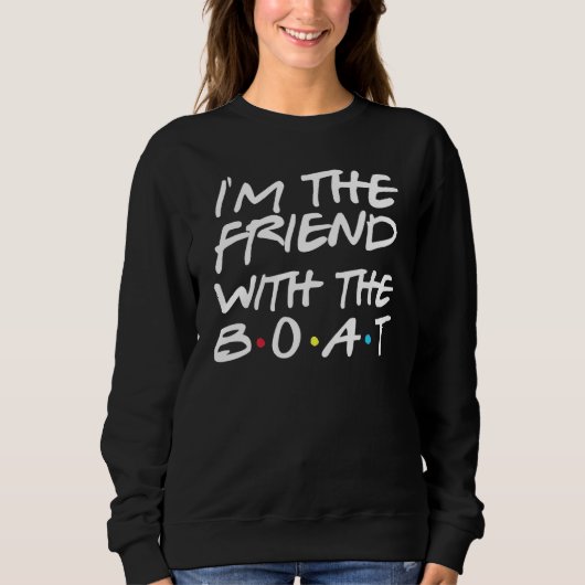 Sweatshirt Friends With Boats Boat Captain Boating (Devant)