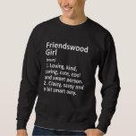 Sweatshirt Friendswood Girl Tx Texas Funny City Home Roots<br><div class="desc">Friendswood Girl Tx Texas Funny City Home Roots.</div>