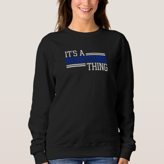 Sweatshirt Friendswood Mustangs Its A Mustang Thing (Devant)