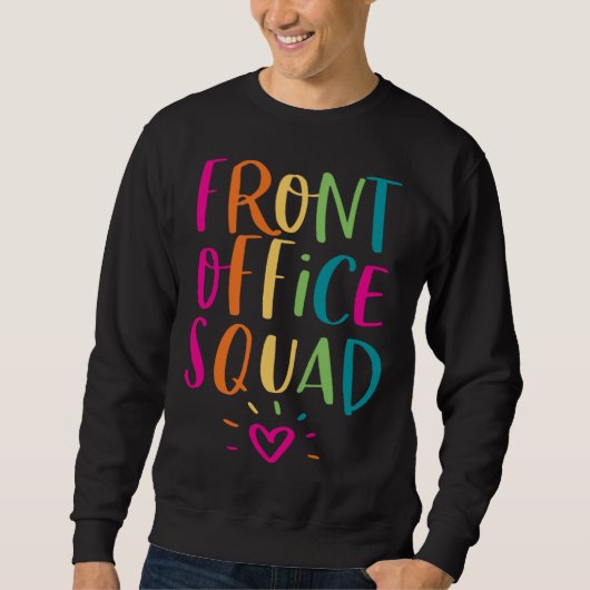 Sweatshirt Front Office Squad Administrative Admin Assistant  (Devant)