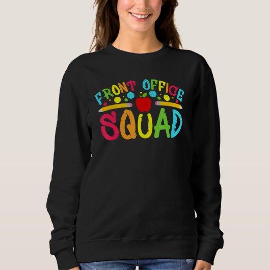 Sweatshirt Front Office Squad School Secretary Back To School (Devant)