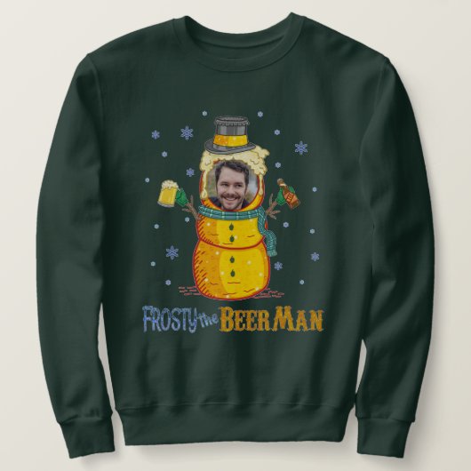 Sweatshirt Frosty Beer Man Custom Photo Drôle Vilain Noël (Design devant)