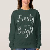 Sweatshirt Frosty & Bright Christmas (Devant)