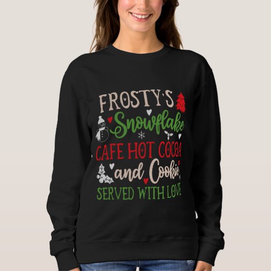 Sweatshirt Frosty's Snowflake Cafe Hot Cocoa and Co (Devant)
