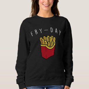 Sweatshirt Fry Day Frites Frites de Patate Douce Restauratio