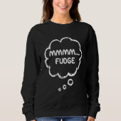 Sweatshirt Fudge Vêtement Candy Gear Mmmm Fudge (Devant)