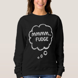 Sweatshirt Fudge Vêtement Candy Gear Mmmm Fudge