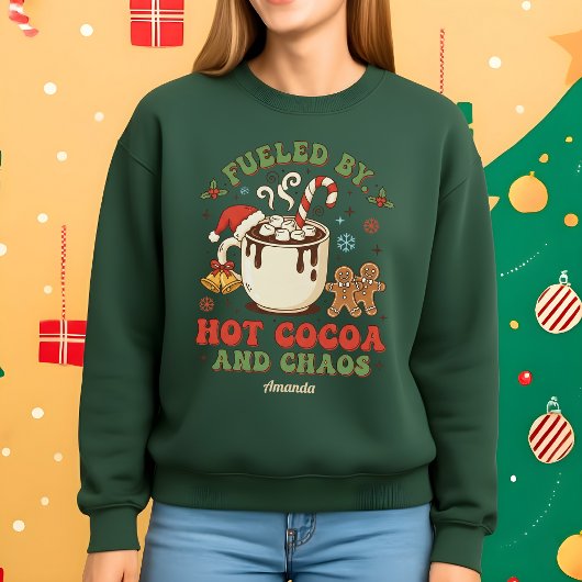 Sweatshirt Fueled by Hot Cocoa and Chaos Funny Christmas Gift
