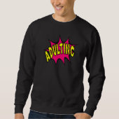 Sweatshirt Fun Adulting Graphic (Devant)
