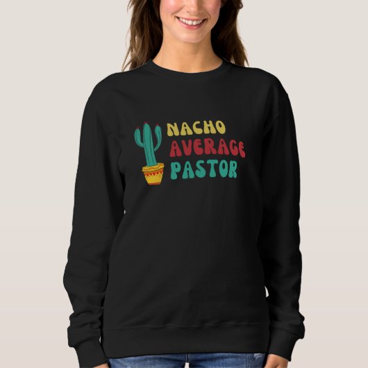 Sweatshirt Fun Cactus thème Nacho Moyenne Pasteur (Devant)