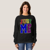 Sweatshirt Fun Et Gras Juste Moi Dans Lgbt Pride Rainbow Flag (Devant entier)