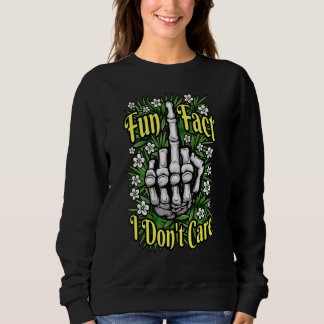 Sweatshirt Fun Fact Je ne m'intéresse pas à la flore antisoci