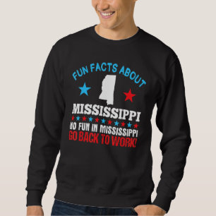 Sweatshirt Fun Facts À Propos Du Mississippi Pas De Fun Retou
