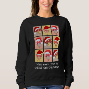 Sweatshirt Fun FAIRE BEAUCOUP DE PLACE POUR CHRIST Christmas 
