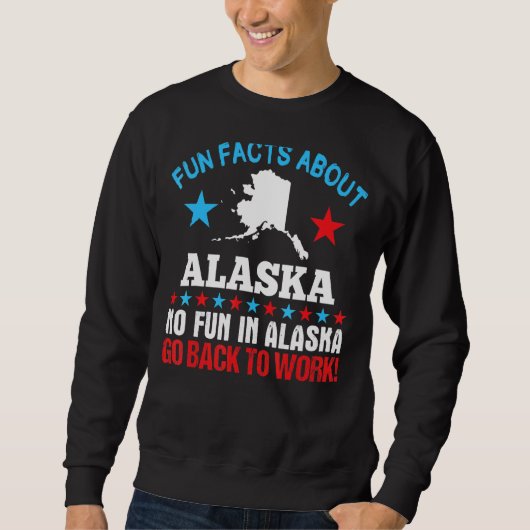 Sweatshirt Fun Fun Fun Fun Fun About Alaska No Fun Aller À (Devant)