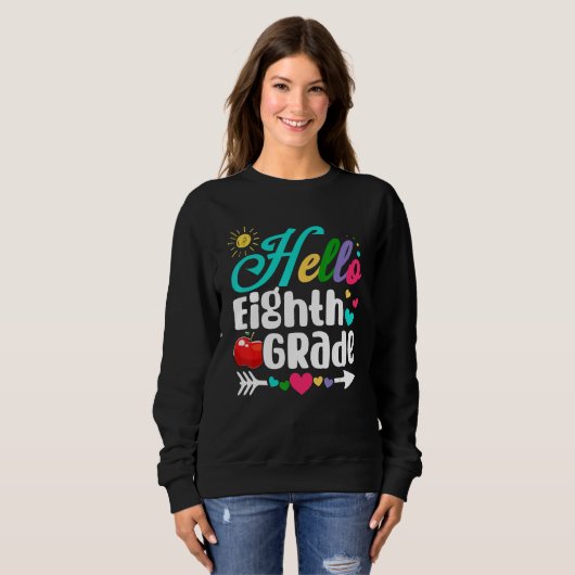 Sweatshirt Fun Hello Eighth Grade First Day Of School Student (Devant entier)