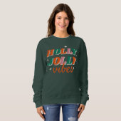Sweatshirt Fun Holly Jolly Vibes Design de Noël (Devant entier)