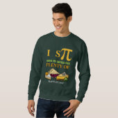 Sweatshirt Fun I ESPIONNER BEAUCOUP DE PIE Happy Pi Day (Devant entier)