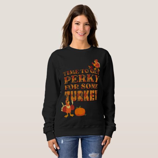 Sweatshirt Fun PERKY POUR TURQUIE Thanksgiving (Devant entier)